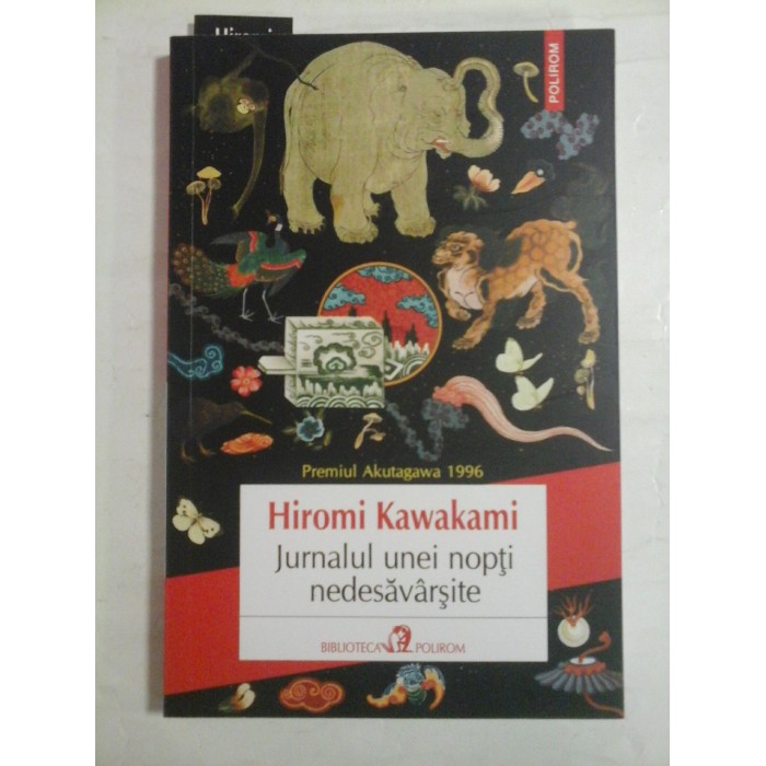 JURNALUL UNEI NOPTI NEDESAVARSITE  -  HIROMI KAWAKAMI